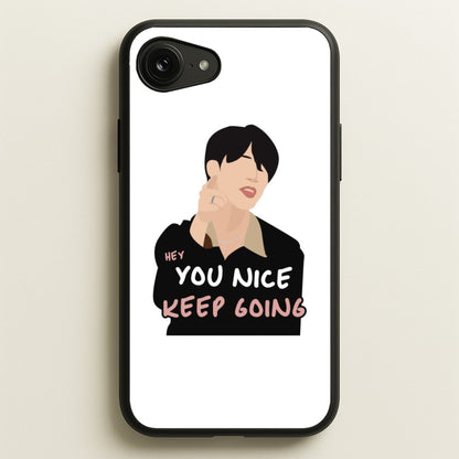 You Nice Keep Going - K Pop  - BTS Phone Case for iPhone 16e