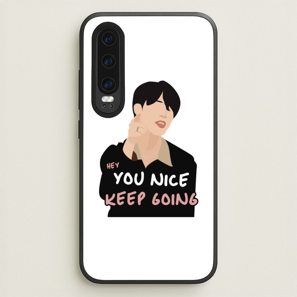 You Nice Keep Going - K Pop  - BTS Phone Case for Huawei P30