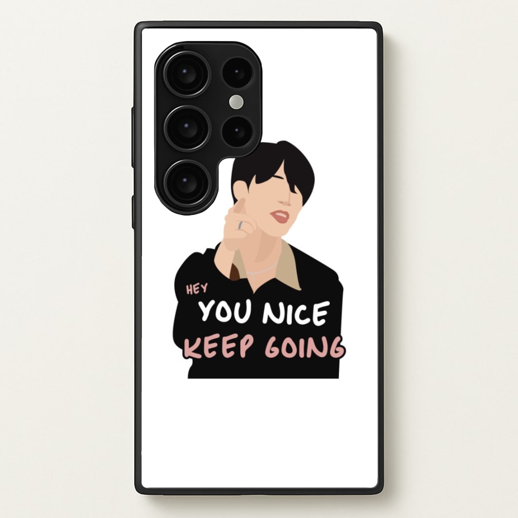 You Nice Keep Going - K Pop  - BTS Phone Case for Galaxy S24 Ultra