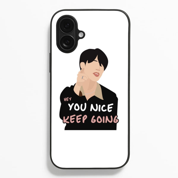 You Nice Keep Going - K Pop  - BTS Phone Case for iPhone 16 Plus