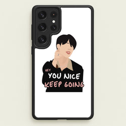 You Nice Keep Going - K Pop  - BTS Phone Case for Galaxy S23 Ultra