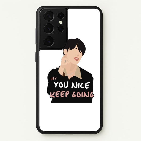 You Nice Keep Going - K Pop  - BTS Phone Case for Galaxy S21 Ultra