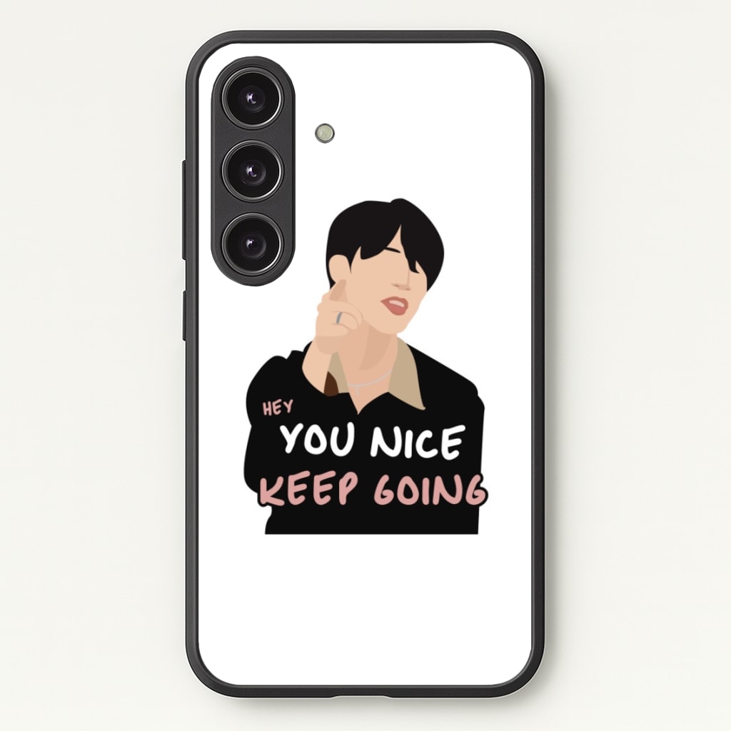 You Nice Keep Going - K Pop  - BTS Phone Case for Galaxy S24 Plus