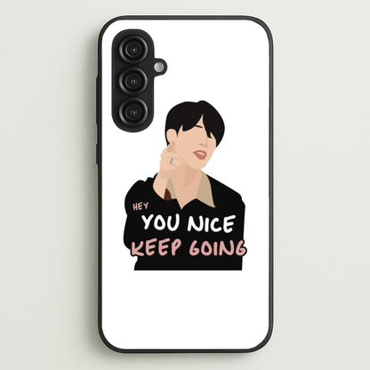 You Nice Keep Going - K Pop  - BTS Phone Case for Galaxy S23FE