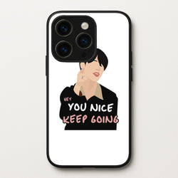 You Nice Keep Going - K Pop  - BTS Phone Case for iPhone 14 Pro