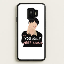 You Nice Keep Going - K Pop  - BTS Phone Case for Galaxy S9