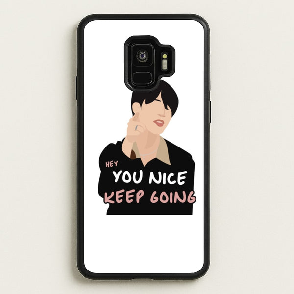 You Nice Keep Going - K Pop  - BTS Phone Case for Galaxy S9