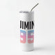 BTSSkinny Tumblers