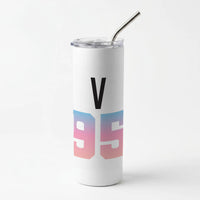 V 95 Skinny Tumbler