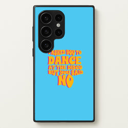 I Asked You To Dance At The Disco But You Said No - Bust Band  - Busted Phone Case for Galaxy S24 Ultra