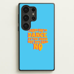 I Asked You To Dance At The Disco But You Said No - Bust Band  - Busted Phone Case for Galaxy S25 Ultra