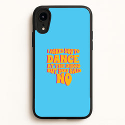 I Asked You To Dance At The Disco But You Said No - Bust Band  - Busted Phone Case for iPhone XR