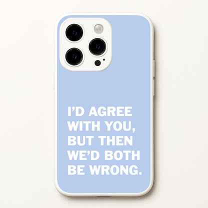 I'd Agree With You  - The Boys Phone Case for iPhone 14 Pro