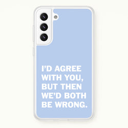I'd Agree With You  - The Boys Phone Case for Galaxy S22 Plus