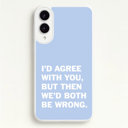 I'd Agree With You  - The Boys Phone Case for Galaxy S25 Edge