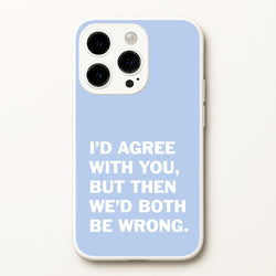 I'd Agree With You  - The Boys Phone Case for iPhone 14 Pro Max
