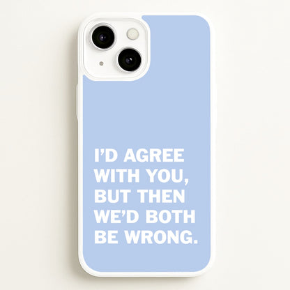 I'd Agree With You  - The Boys Phone Case for iPhone 13 Mini