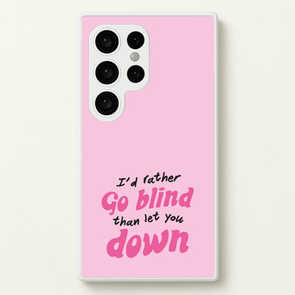 I'd Rather Go Blind  - Catfish And The Bottlemen Phone Case for Galaxy S24 Ultra