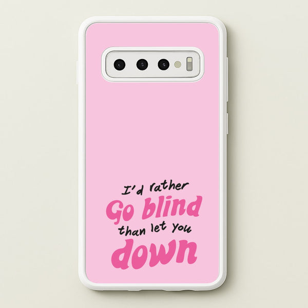 I'd Rather Go Blind  - Catfish And The Bottlemen Phone Case for Galaxy S10