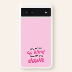 I'd Rather Go Blind  - Catfish And The Bottlemen Phone Case for Google Pixel 7a