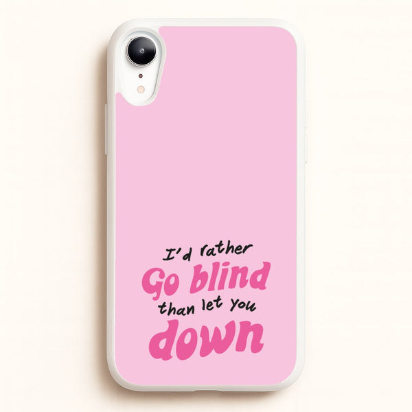 I'd Rather Go Blind  - Catfish And The Bottlemen Phone Case for iPhone XR