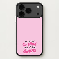 I'd Rather Go Blind Phone Case for iPhone 17 Pro Max