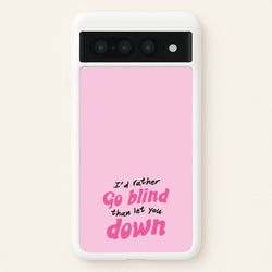 I'd Rather Go Blind  - Catfish And The Bottlemen Phone Case for Google Pixel 7 Pro