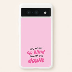 I'd Rather Go Blind  - Catfish And The Bottlemen Phone Case for Google Pixel 8