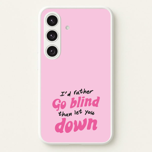 I'd Rather Go Blind  - Catfish And The Bottlemen Phone Case for Galaxy S24