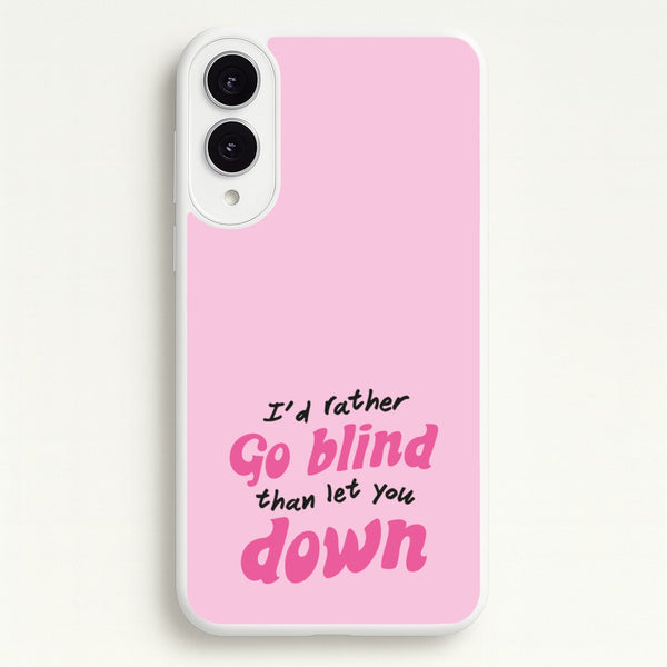 I'd Rather Go Blind  - Catfish And The Bottlemen Phone Case for Galaxy S25 Edge