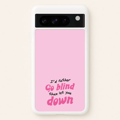 I'd Rather Go Blind  - Catfish And The Bottlemen Phone Case for Google Pixel 8 Pro
