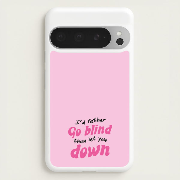 I'd Rather Go Blind  - Catfish And The Bottlemen Phone Case for Google Pixel 9 Pro XL
