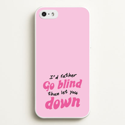 I'd Rather Go Blind  - Catfish And The Bottlemen Phone Case for iPhone 5 / 5s / SE 2016