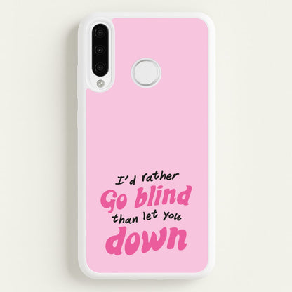 I'd Rather Go Blind  - Catfish And The Bottlemen Phone Case for Huawei P30 Pro