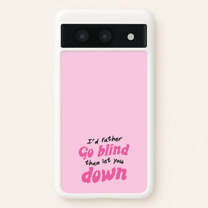 I'd Rather Go Blind  - Catfish And The Bottlemen Phone Case for Google Pixel 8a