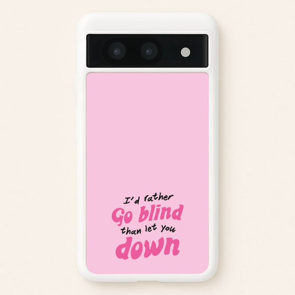 I'd Rather Go Blind  - Catfish And The Bottlemen Phone Case for Google Pixel 8a