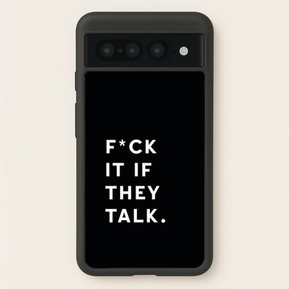 If They Talk  - Catfish And The Bottlemen Phone Case for Google Pixel 7 Pro