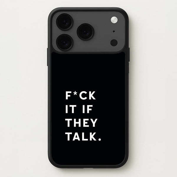 If They Talk Phone Case for iPhone 17 Pro Max