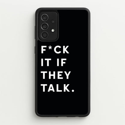 If They Talk  - Catfish And The Bottlemen Phone Case for Galaxy A52 / A52s