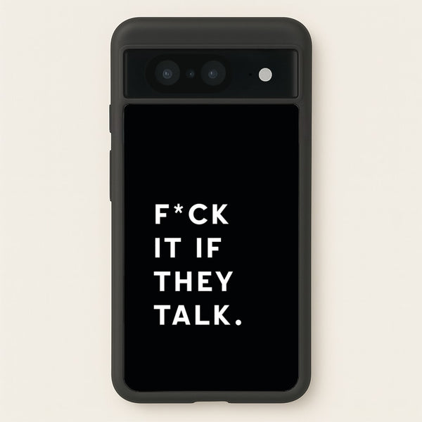 If They Talk  - Catfish And The Bottlemen Phone Case for Google Pixel 8