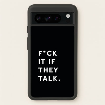 If They Talk  - Catfish And The Bottlemen Phone Case for Google Pixel 8 Pro