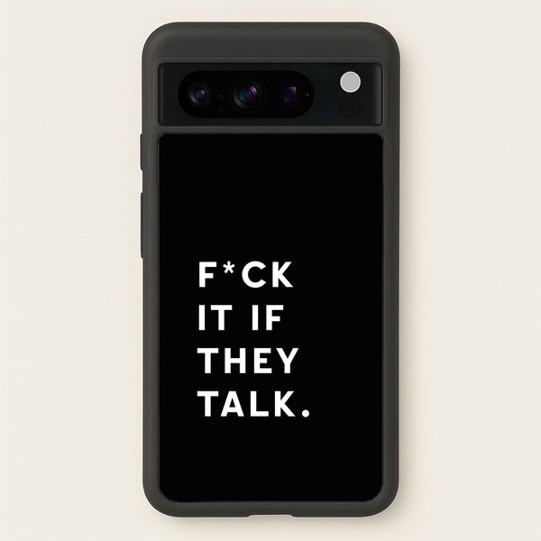 If They Talk  - Catfish And The Bottlemen Phone Case for Google Pixel 8 Pro