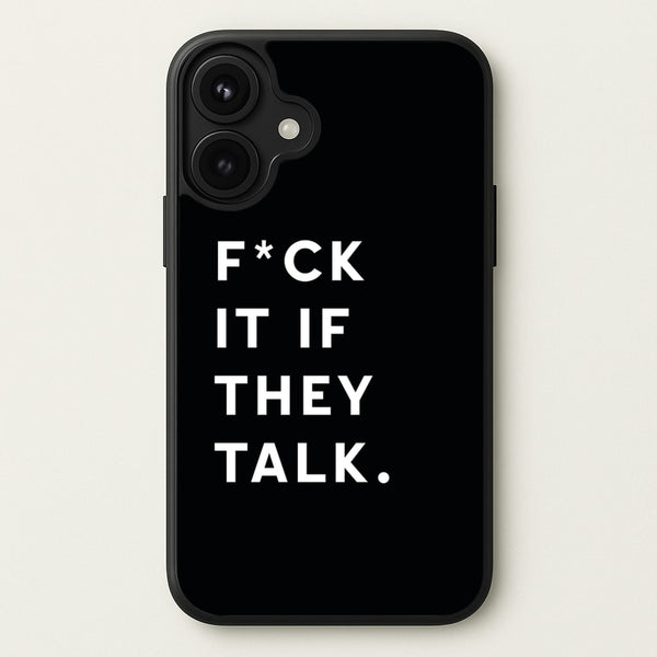 If They Talk Phone Case for iPhone 17