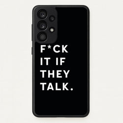 If They Talk  - Catfish And The Bottlemen Phone Case for Galaxy A53