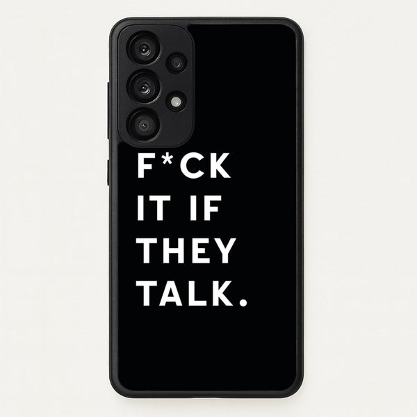 If They Talk  - Catfish And The Bottlemen Phone Case for Galaxy A53