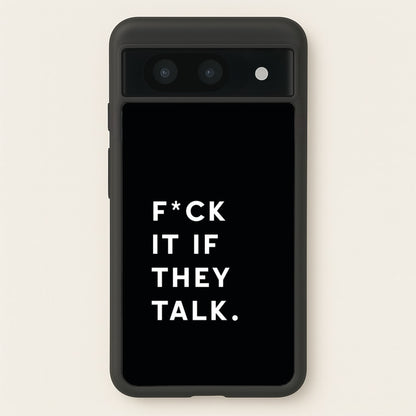 If They Talk  - Catfish And The Bottlemen Phone Case for Google Pixel 8a