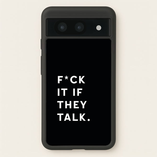 If They Talk  - Catfish And The Bottlemen Phone Case for Google Pixel 8a