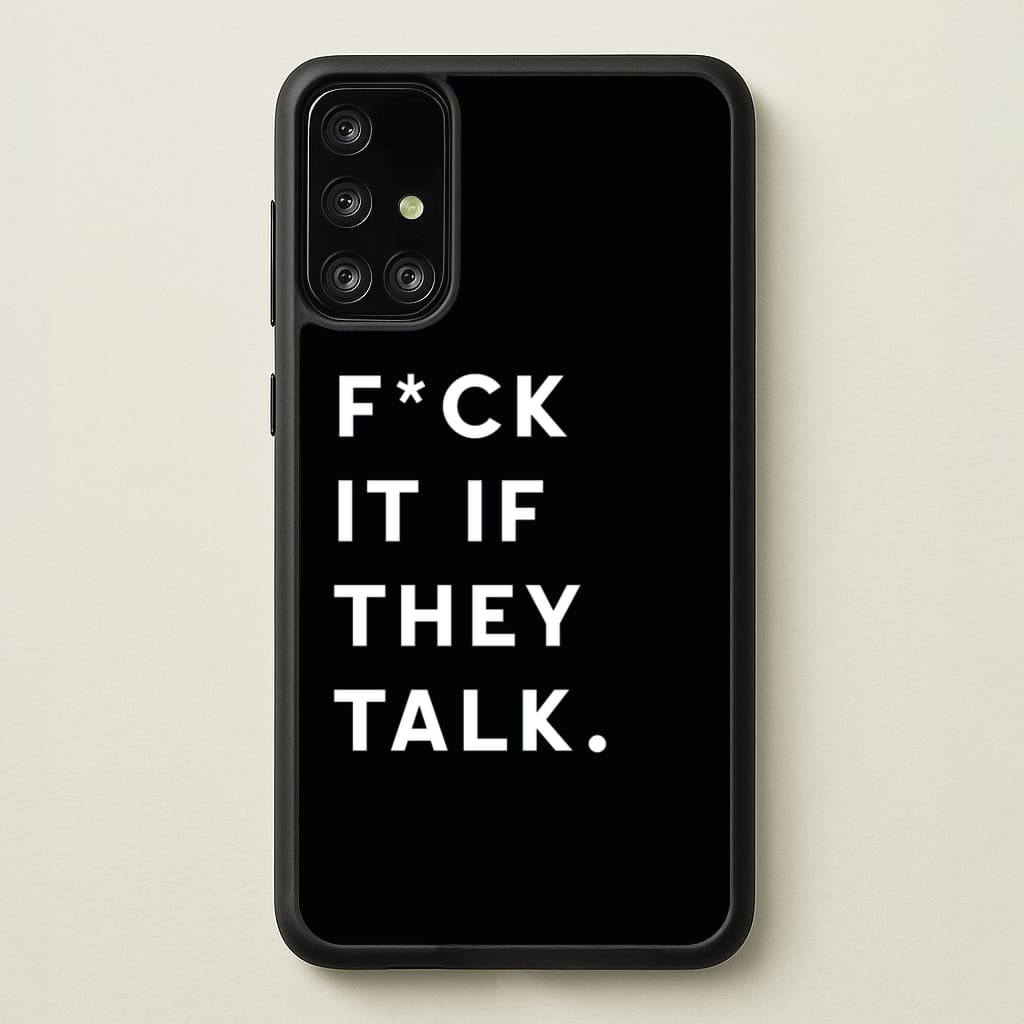 If They Talk  - Catfish And The Bottlemen Phone Case for Galaxy A71