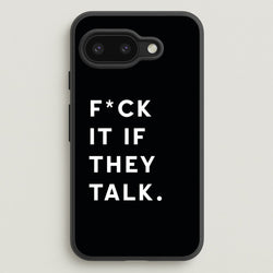 If They Talk  - Catfish And The Bottlemen Phone Case for Google Pixel 9a