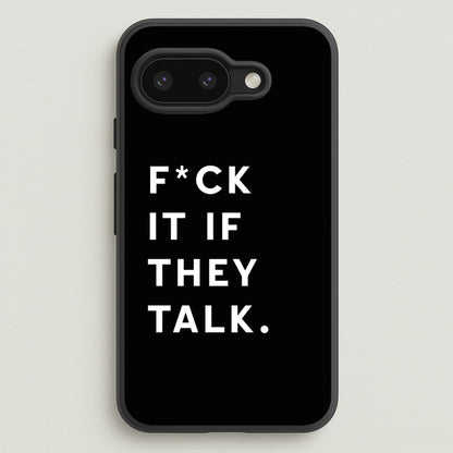 If They Talk  - Catfish And The Bottlemen Phone Case for Google Pixel 9a